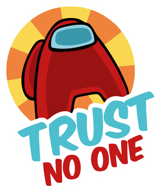 Trust no one - Among us