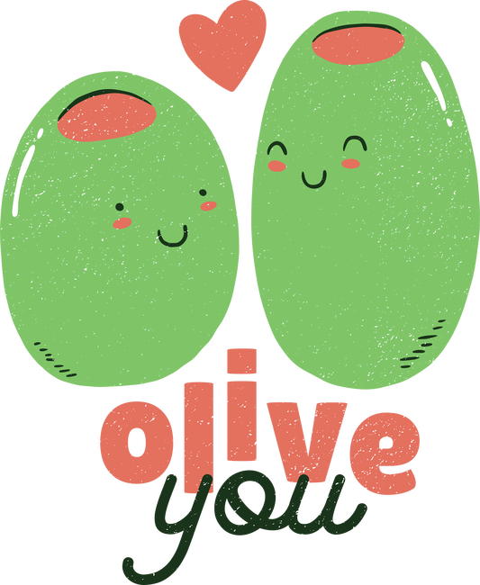 Olive you