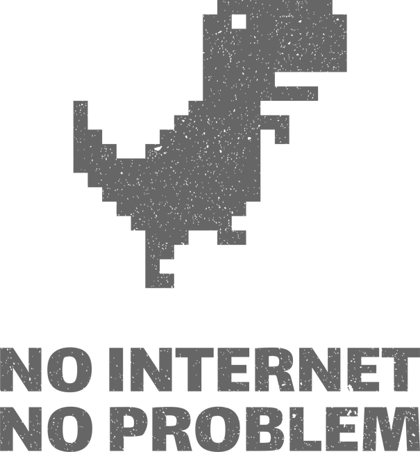 No internet, no problem