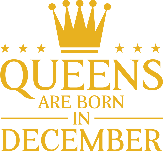 Queens are born in december