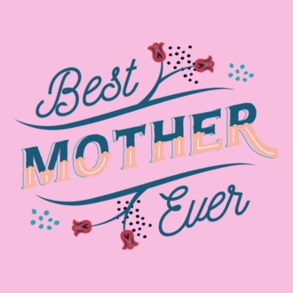 Best Mother Ever