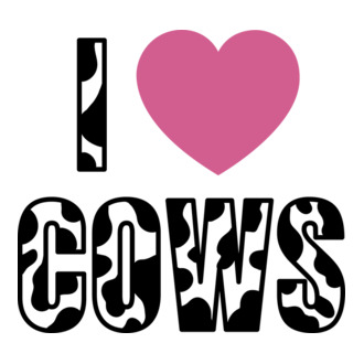 I love cows