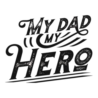 My dad my hero