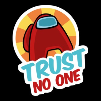 Trust no one - Among us