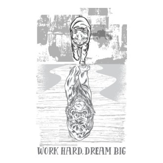 Work hard, dream big